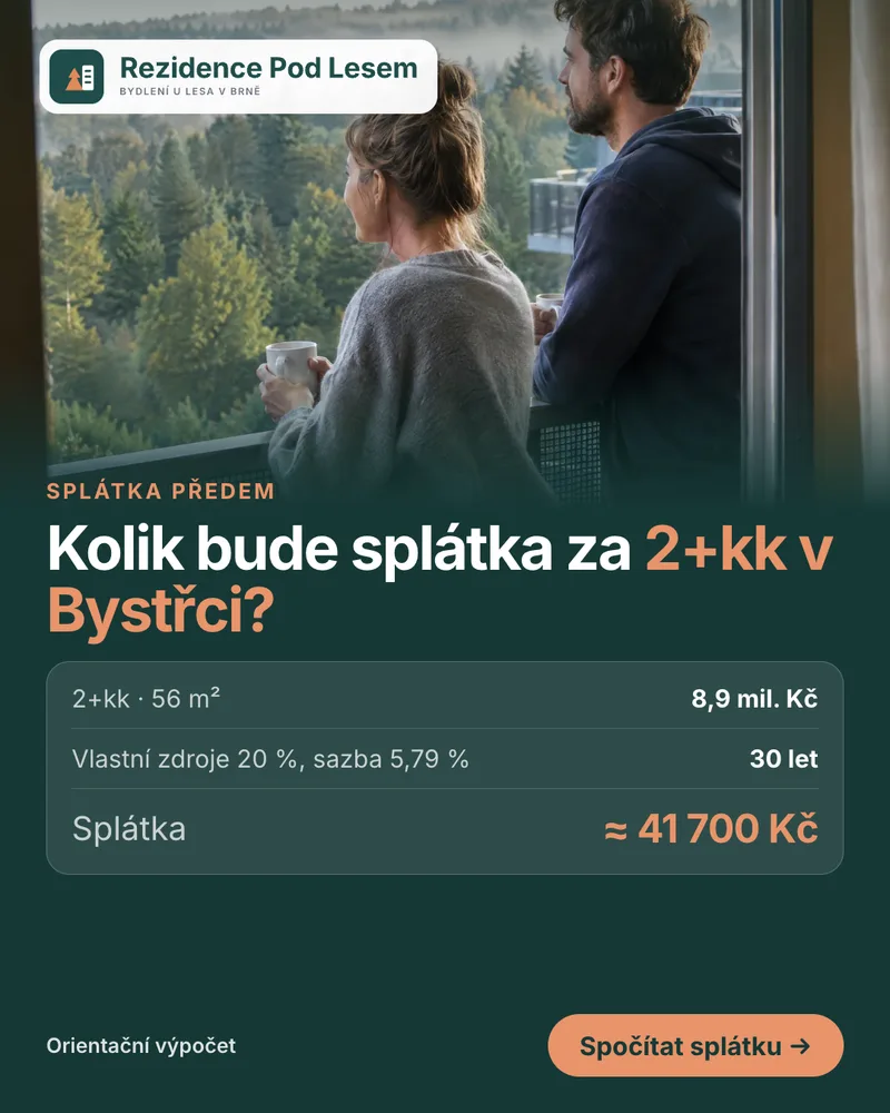 Reklama Rezidence Pod Lesem: splátka za 2+kk v Bystřci